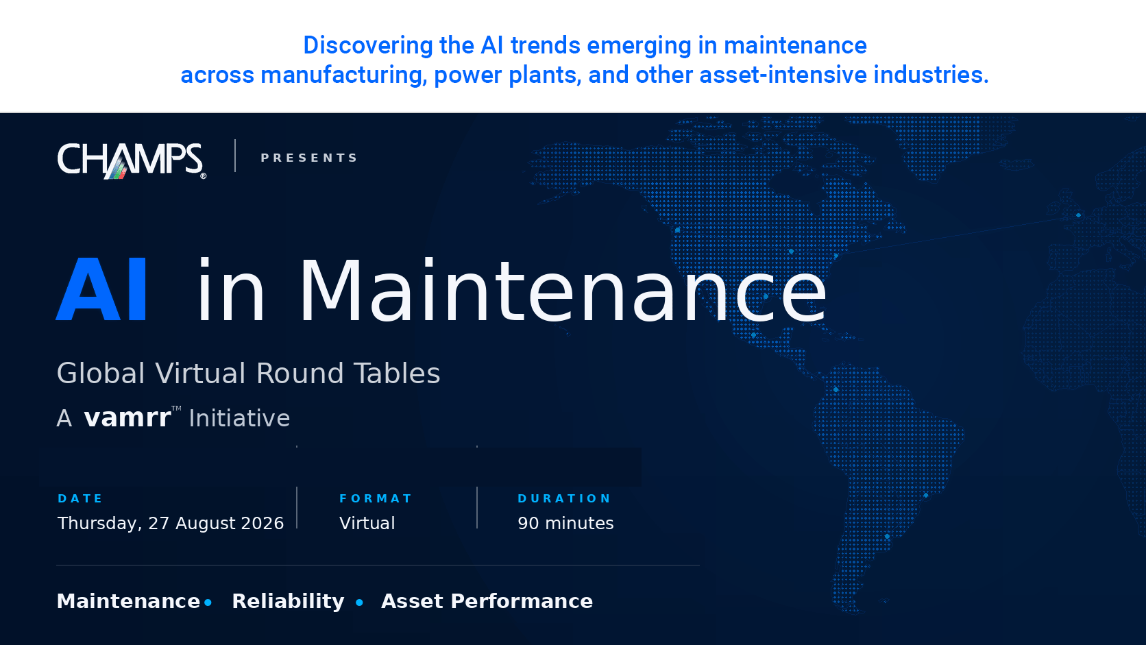 AI in Maintenance - Global Virtual Round Tables on AI in Maintenance, a VAMRR initiative presented by CHAMPS